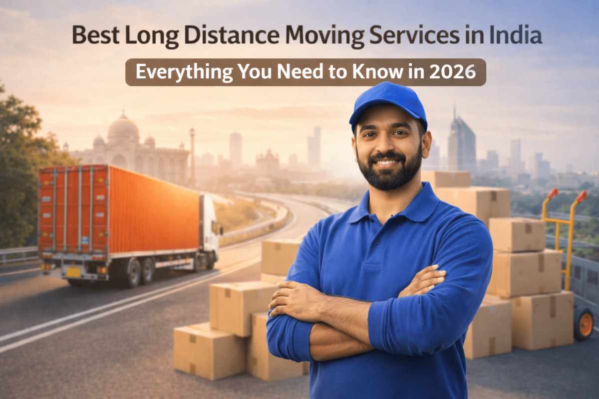 Best Long Distance Moving Services in India: Everything You Need to Know in 2026